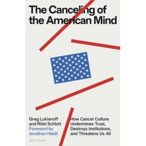 Cancelling of the American Mind | Greg Lukianoff, Rikki Schlott (2023)