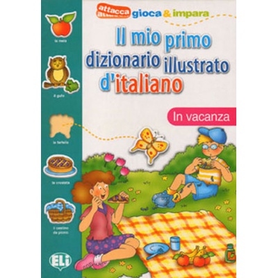 Il mio primo dizionario illustrato d'italiano: In vacanza