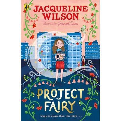 Project Fairy - Jacqueline Wilson, Rachael Dean Ilustrátor