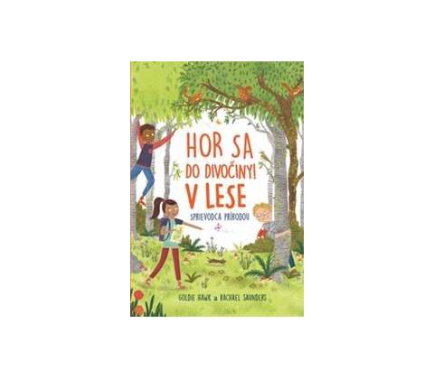Hor sa do divociny V lese
