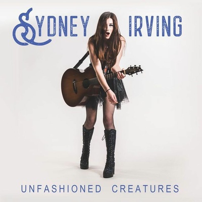 Sydney Irving - Sydney Irving - Unfashioned Creatures CD