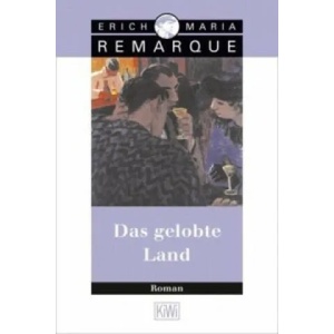 Das gelobte Land | Erich Maria Remarque (2010)