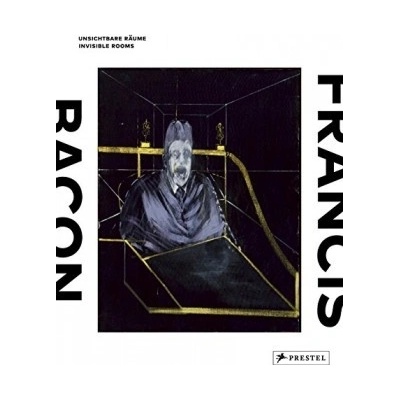 Francis Bacon: Invisible Rooms - Staatsgalerie Stuttgart, Ina Conzen