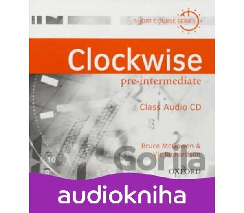 Clockwise Pre-intermediate: Class Audio CD - Bruce McGowen