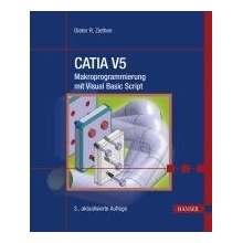 CATIA V5 - Makroprogrammierung mit Visual Basic Script Ziethen Dieter R.