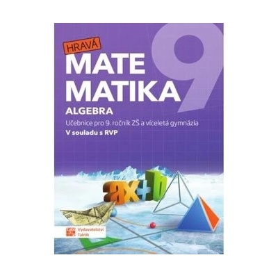 Hravá matematika 9 Algebra