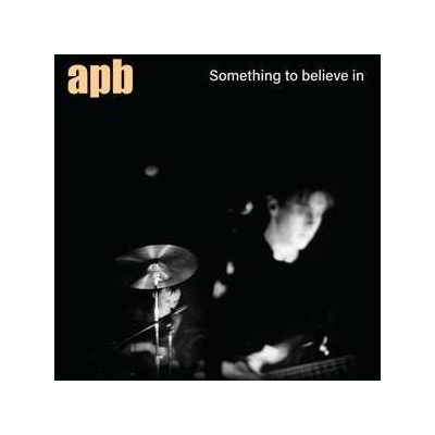 Apb - Something To Believe In CLR LP