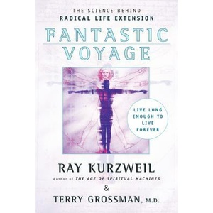 Fantastic Voyage | Ray Kurzweil, Terry Grossman (ISBN: 9780452286672)