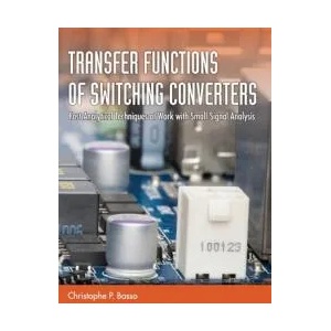 Transfer Functions of Switching Converters | BASSO, CHRISTOPHE, P (ISBN: 9781949267518)