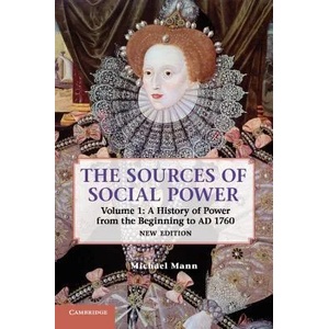 Sources of Social Power: Volume 1, A History of Power from the Beginning to AD 1760 | Michael Mann (2012)