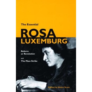 Essential Rosa Luxemburg (ISBN: 9781931859363)