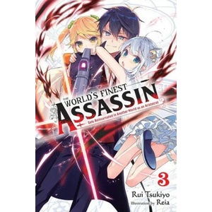 World's Finest Assassin Gets Reincarnated in Another World as an Aristocrat, Vol. 4 LN | Rui Tsukiyo (ISBN: 9781975334574)