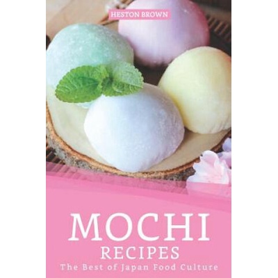 Mochi Recipes: The Best of Japan Food Culture | Heston Brown