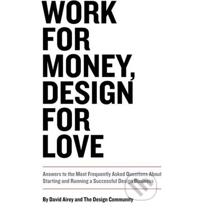 Work for Money, Design for Love Airey David
