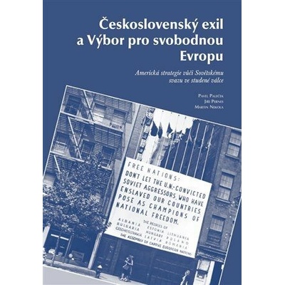 Československý exil a Výbor pro svobodnou Evropu - Americká strategie vůči Sovětskému svazu ve stud