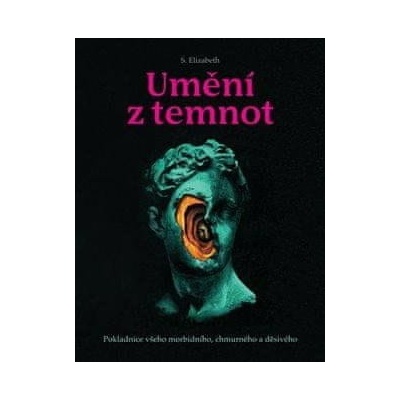 Umění z temnot - S. Elizabeth