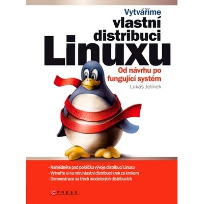 Vytváříme vlastní distribuci Linuxu Lukáš Jelínek
