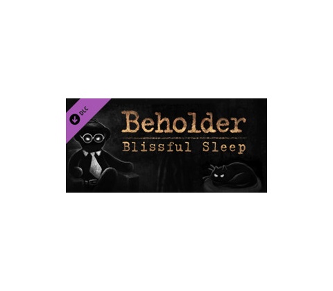 Beholder: Blissful Sleep