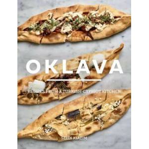 Oklava: Recipes from a Turkish-Cypriot Kitchen | Selim Kiazim, Chris Terry (ISBN: 9781566560283)