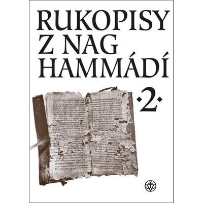 Rukopisy z Nag Hammádí 2 - Zuzana Vítková, Wolf B. Oerter, Pavel Ryneš, Růžen
