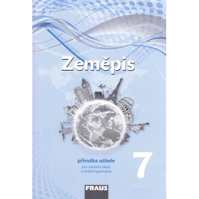 Zeměpis 7 Příručka učitele