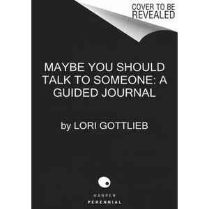 Maybe You Should Talk to Someone: The Journal | LORI GOTTLIEB (ISBN: 9780358667216)
