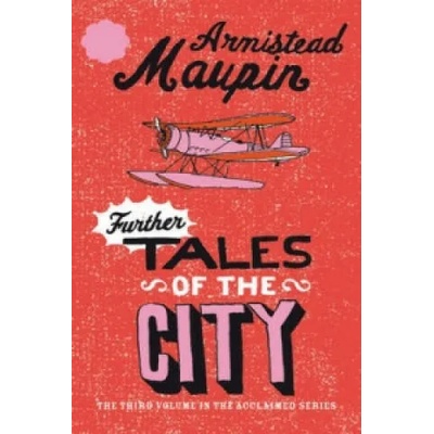 Further Tales Of The City | Armistead Maupin