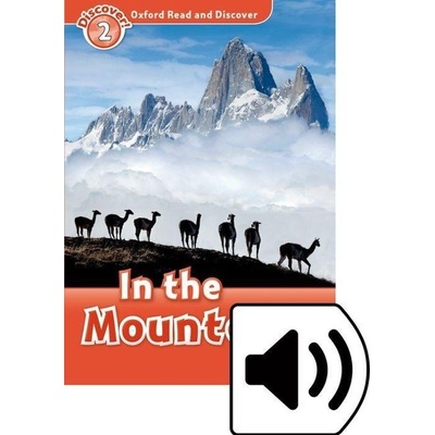 Oxford Read and Discover Level 2: in the Mountains with Mp3 Pack