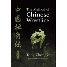 The Method of Chinese Wrestling Zhongyi TongPaperback