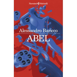 Abel. Un western metafisico | Alessandro Baricco (2023)