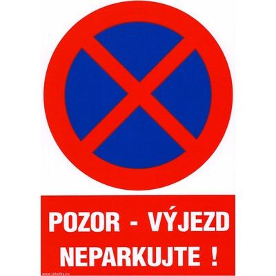 Tabulka - POZOR VÝJEZD – NEPARKUJTE ! 210x297mm (A4) samolepicí