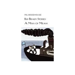 Kid Brady Stories & A Man of Means | Pelham Grenville Wodehouse (ISBN: 9781841591896)