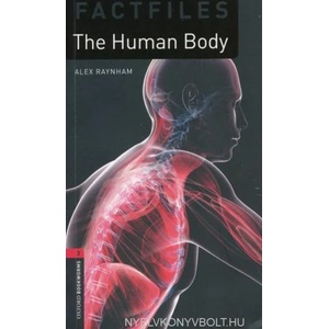 Oxford Bookworms Library Factfiles: Level 3: : The Human Body | Alex Raynham (ISBN: 9780194236751)
