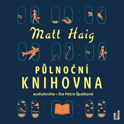 Půlnoční knihovna - Matt Haig - čte Petra Špalková