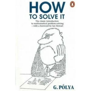 How to Solve It: A New Aspect of Mathematical Method (1990)