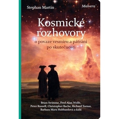 Kosmické rozhovory. Dialogy o povaze vesmíru a hledání skutečnosti - Stephan Martin - Malvern