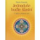 Jednoduše buďte šťastní - Pierre Franckh