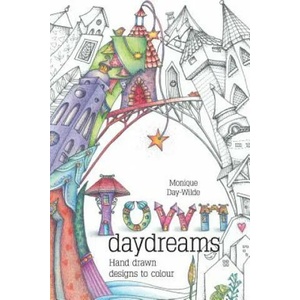 Town Daydreams | Monique Day-Wilde (ISBN: 9781928376217)