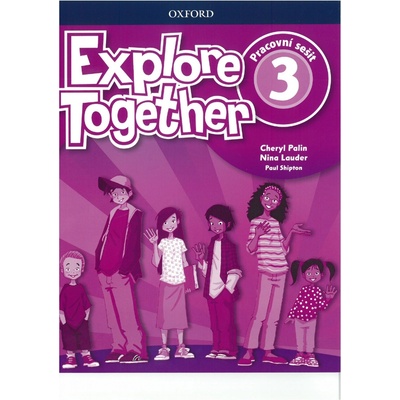 Explore Together 3: Pracovní sešit - Cheryl Palin