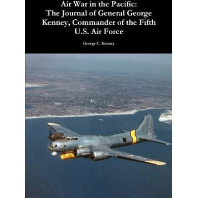 Air War in the Pacific | George C Kenney