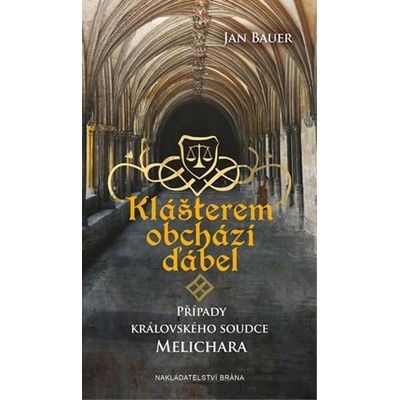 Klášterem obchází ďábel - Případy královského soudce Melichara