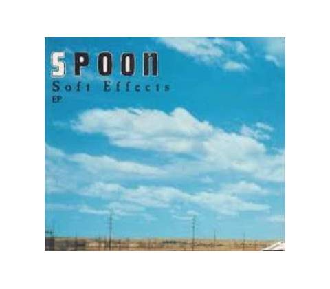 Spoon - Soft Effects EP LP