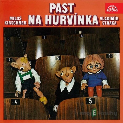 Past na Hurvínka - Vladimír Straka, Miloš Kirschner