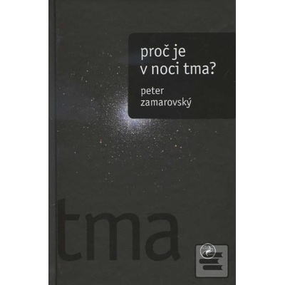 Proč je v noci tma? - Peter Zamarovský