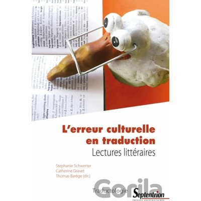 L'erreur culturelle en traduction - Stéphanie Schwerter, Catherine Gravet, Thomas Barège