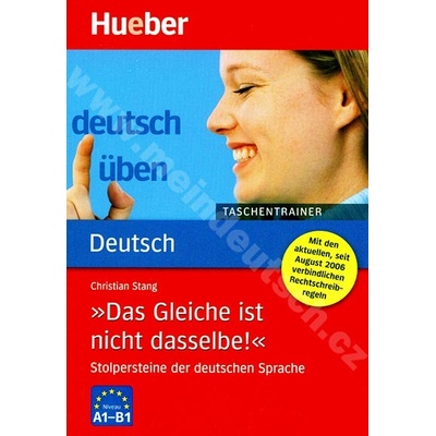 Das Gleiche ist nicht dasselbe! A2 C2 rad Deutsch üben: Taschentrainer cvičebnica nemeckej gramatiky