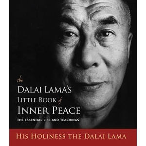 The Dalai Lama's Little Book of Inner Peace: The Essential Life and Teachings (ISBN: 9781571748447)