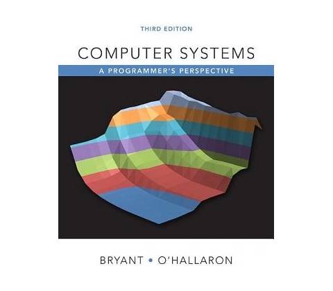 Computer Systems A Programmer's Perspective - Bryant Randal