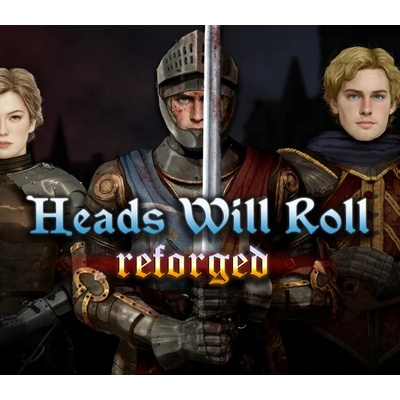 Heads Will Roll: Reforged