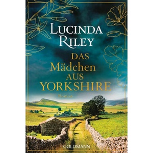 Das Mädchen aus Yorkshire | Sonja Hauser, Karin Dufner, Sibylle Schmidt, Ursula Wulfekamp (ISBN: 9783442496655)